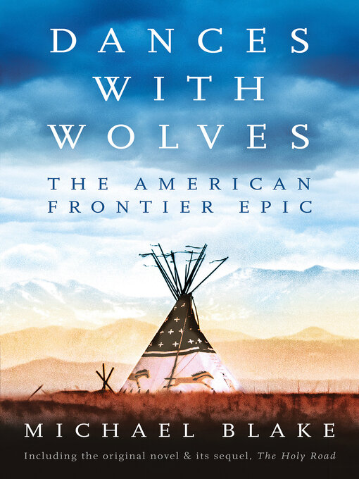 Title details for Dances with Wolves by Michael Blake - Available